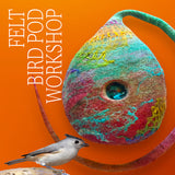 #103  Dawn Edwards   Felt Bird Pods   Full Day Wednesdy  $100